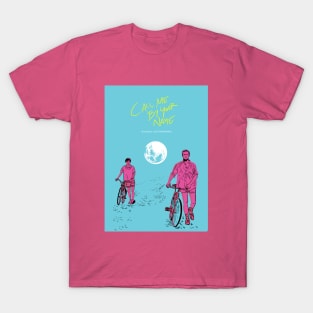 Call me by your name T-Shirt
